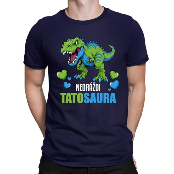 Nedráždi tatosaura - pánske tričko s potlačou