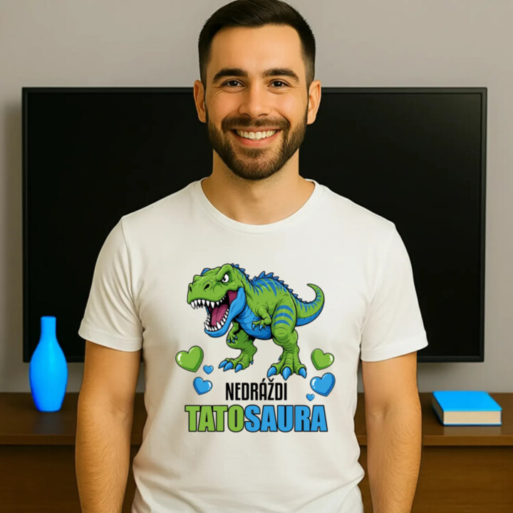 Nedráždi tatosaura - pánske tričko s potlačou