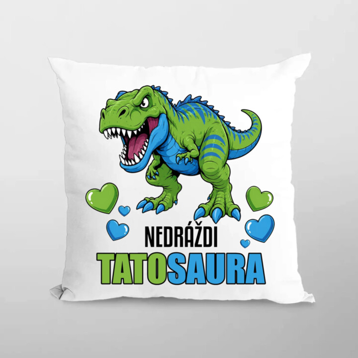 Nedráždi tatosaura - vankúš s potlačou