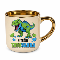 Nedráždi tatosaura – Elegantný hrnček na darček