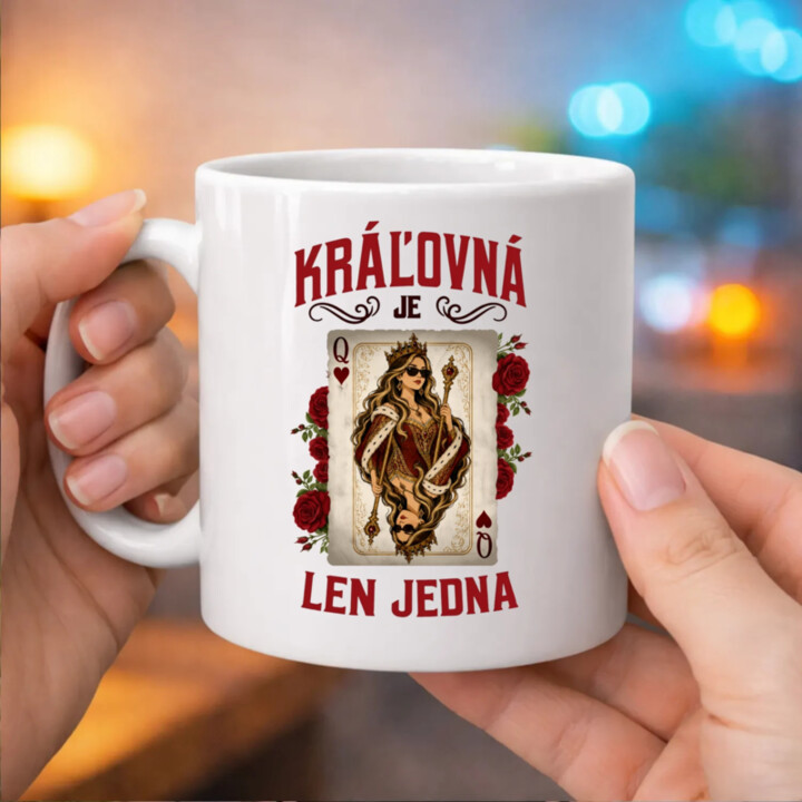 Kráľovná je len jedna - keramický hrnček s potlačou