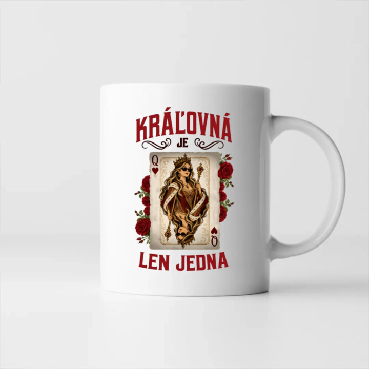 Kráľovná je len jedna - keramický hrnček s potlačou
