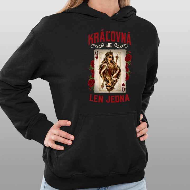 Kráľovná je len jedna  - dámska mikina s potlačou