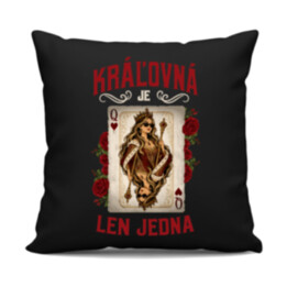 Kráľovná je len jedna - čierny vankúš s potlačou