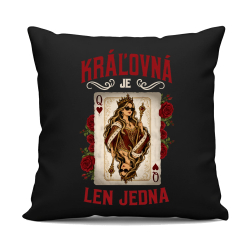 Kráľovná je len jedna - čierny vankúš s potlačou