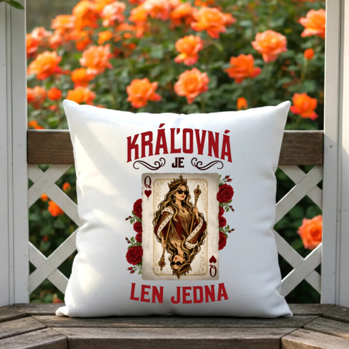 Kráľovná je len jedna - vankúš s potlačou