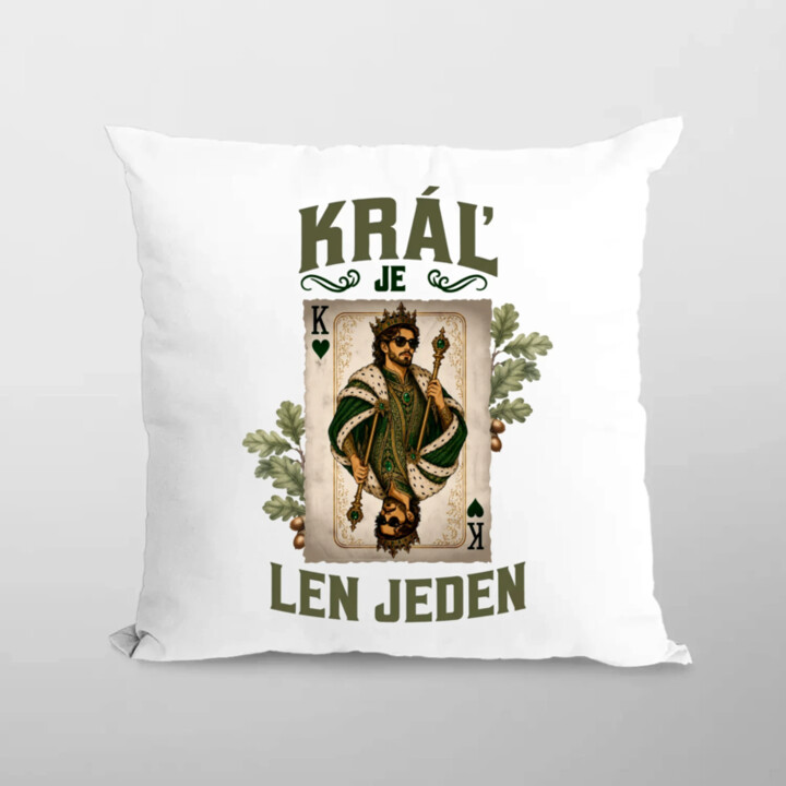 Kráľ je len jeden - vankúš s potlačou