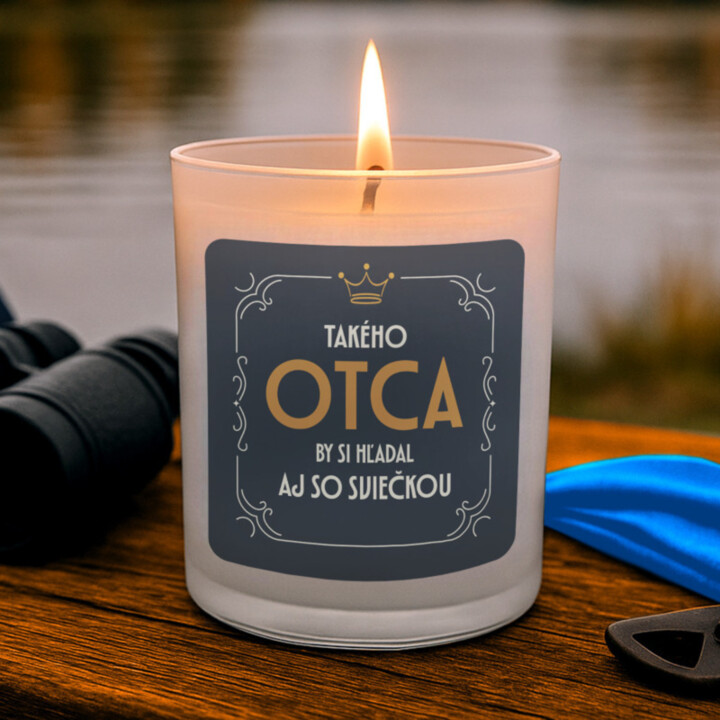 Takého otca by si hľadal aj so sviečkou - vonná svieca s potlačou