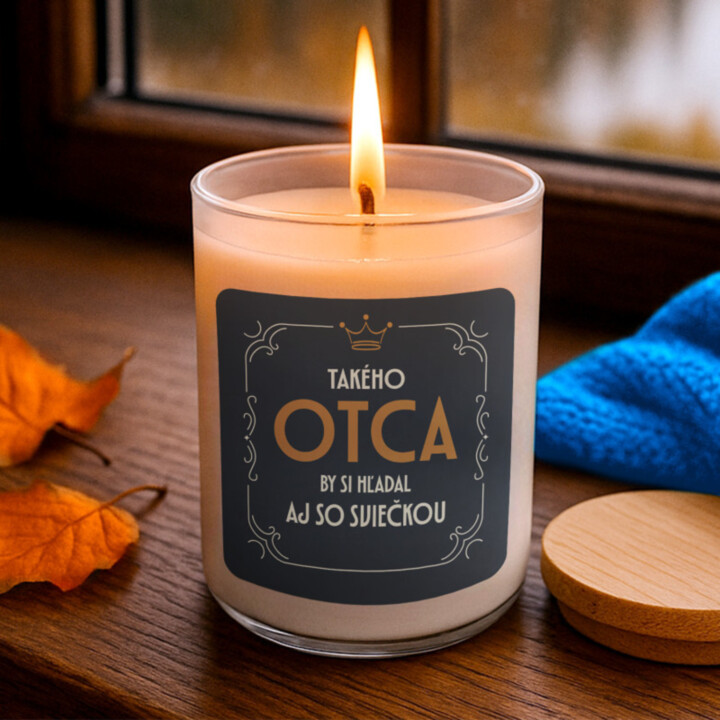 Takého otca by si hľadal aj so sviečkou - vonná svieca s potlačou