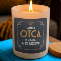 Takého otca by si hľadal aj so sviečkou - vonná svieca s potlačou