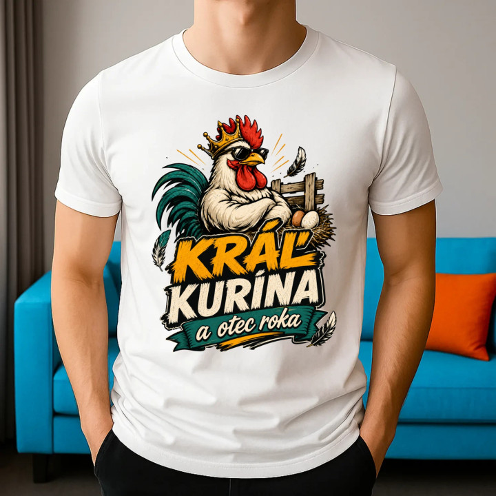 Kráľ kurína a otec roka - pánske tričko s potlačou