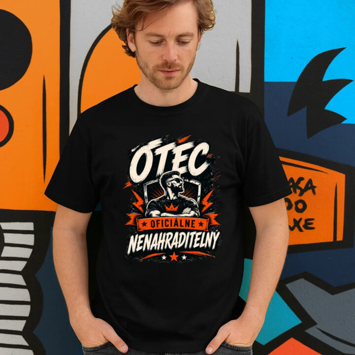 Otec – oficiálne nenahraditeľný - pánske tričko s potlačou