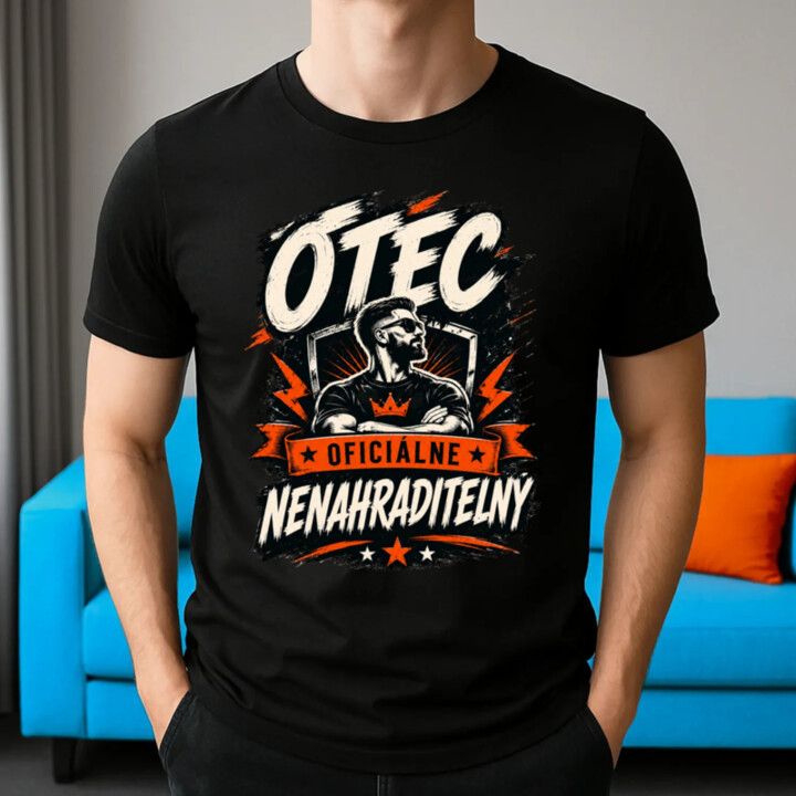 Otec – oficiálne nenahraditeľný - pánske tričko s potlačou