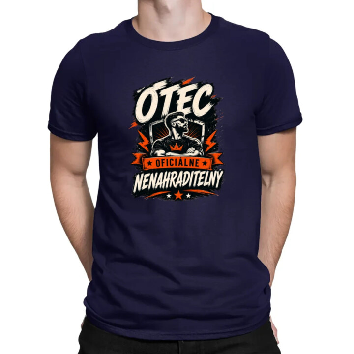 Otec – oficiálne nenahraditeľný - pánske tričko s potlačou