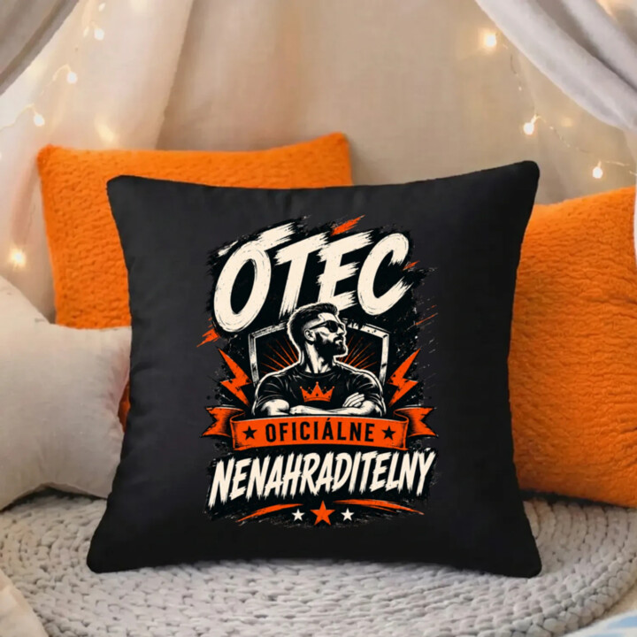 Otec – oficiálne nenahraditeľný - čierny vankúš s potlačou