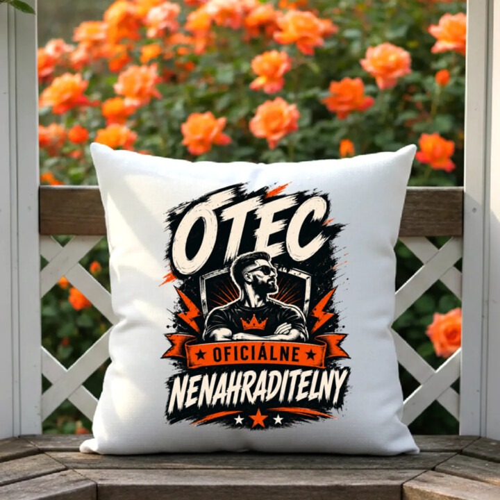 Otec – oficiálne nenahraditeľný - vankúš s potlačou