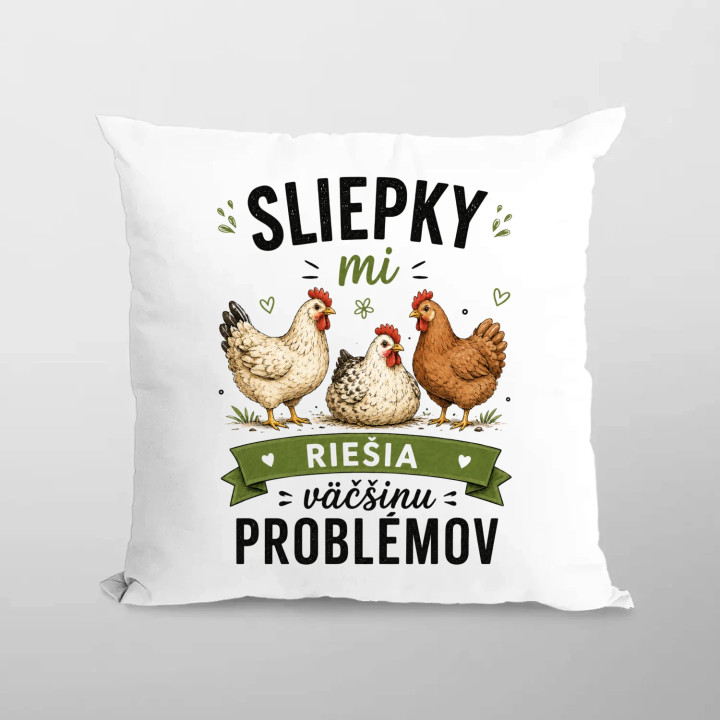 Sliepky mi riešia väčšinu problémov - vankúš s potlačou
