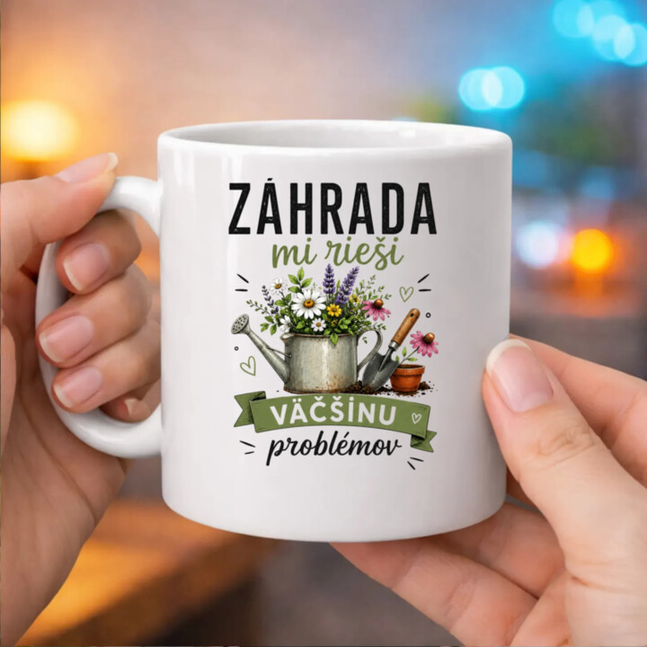 Záhrada mi rieši väčšinu problémov - keramický hrnček s potlačou