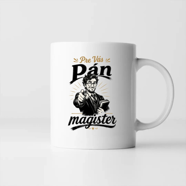 Pre Vás, pán magister - keramický hrnček s potlačou