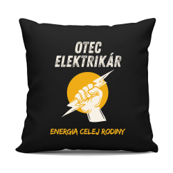 Otec elektrikár. Energia celej rodiny - čierny vankúš s potlačou