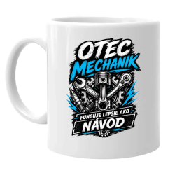Otec mechanik - funguje lepšie ako návod - keramický hrnček s potlačou