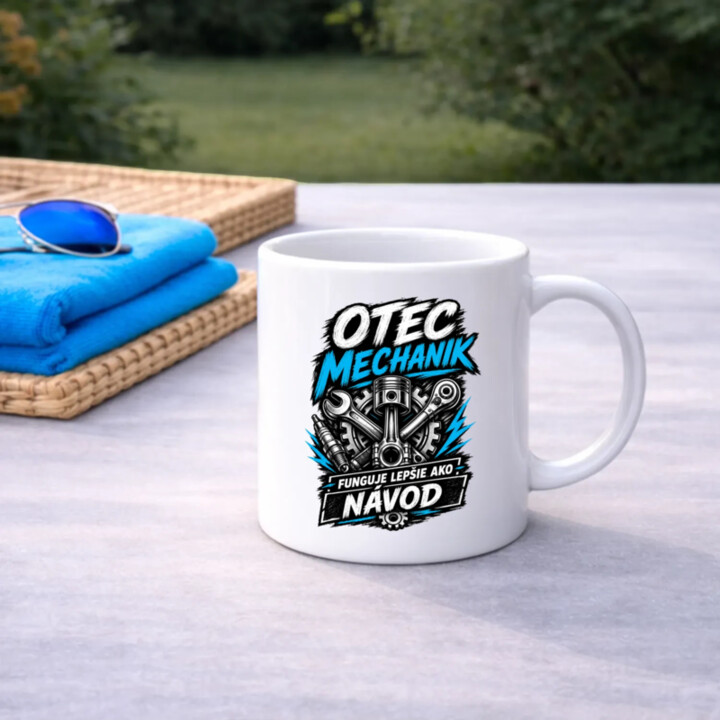 Otec mechanik - funguje lepšie ako návod - keramický hrnček s potlačou