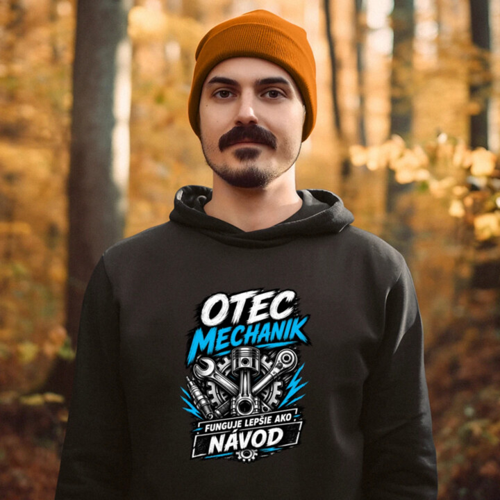 Otec mechanik - funguje lepšie ako návod  - pánska mikina s potlačou
