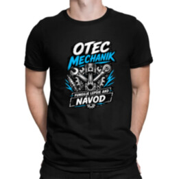 Otec mechanik - funguje lepšie ako návod - pánske tričko s potlačou