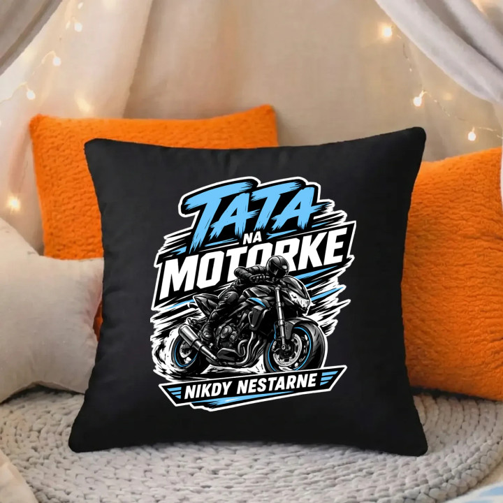 Tato na motorke nikdy nestarne - čierny vankúš s potlačou