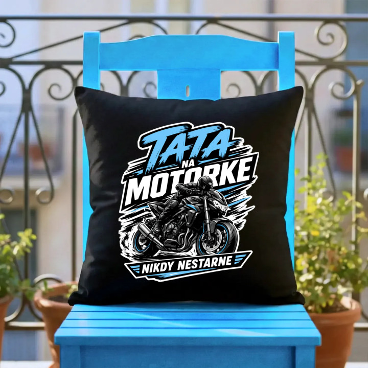 Tato na motorke nikdy nestarne - čierny vankúš s potlačou