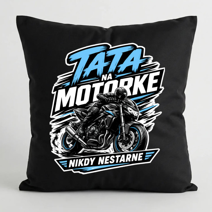 Tato na motorke nikdy nestarne - čierny vankúš s potlačou