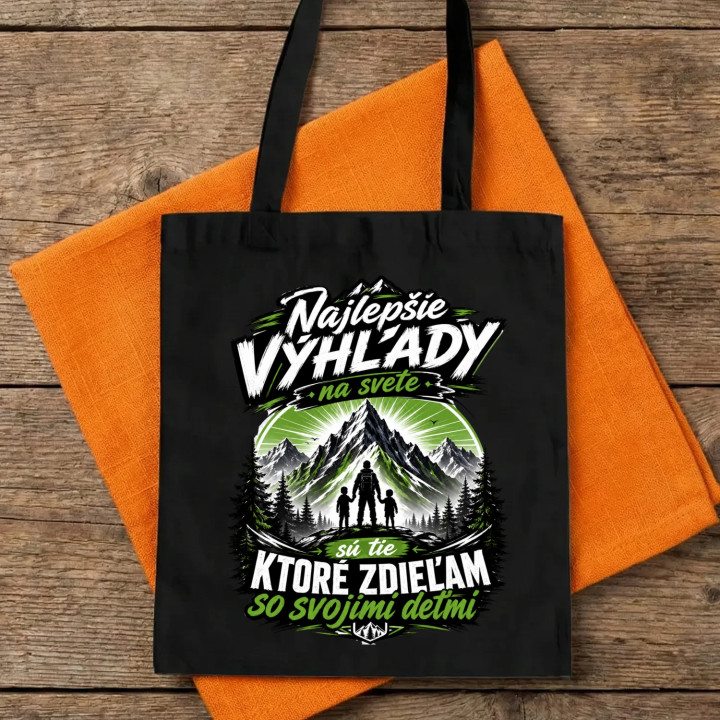 Najlepšie výhľady na svete sú tie, ktoré zdieľam so svojimi deťmi - taška s potlačou