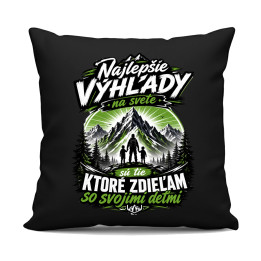 Najlepšie výhľady na svete sú tie, ktoré zdieľam so svojimi deťmi - čierny vankúš s potlačou