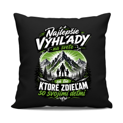 Najlepšie výhľady na svete sú tie, ktoré zdieľam so svojimi deťmi - čierny vankúš s potlačou