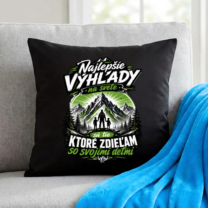 Najlepšie výhľady na svete sú tie, ktoré zdieľam so svojimi deťmi - čierny vankúš s potlačou