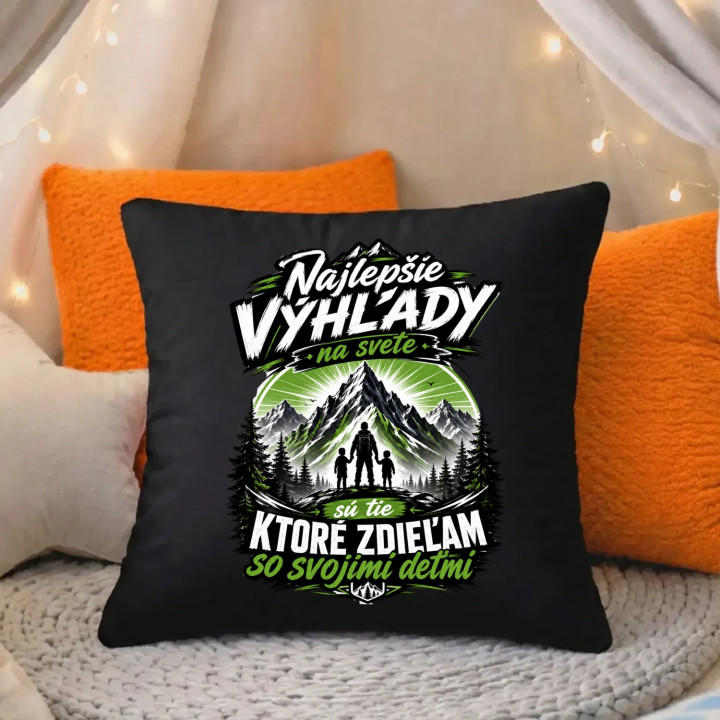 Najlepšie výhľady na svete sú tie, ktoré zdieľam so svojimi deťmi - čierny vankúš s potlačou