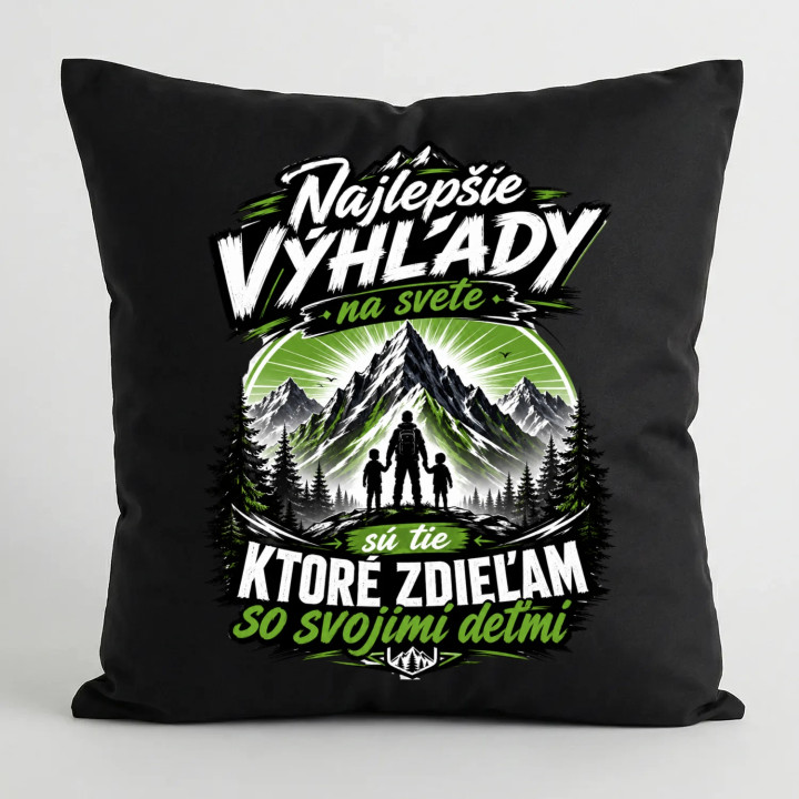 Najlepšie výhľady na svete sú tie, ktoré zdieľam so svojimi deťmi - čierny vankúš s potlačou