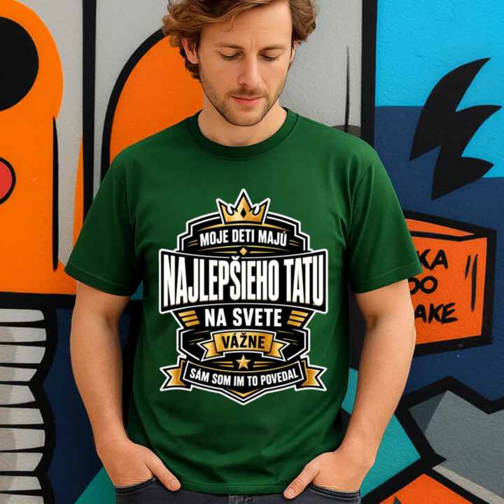 Moje deti majú najlepšieho tatu na svete. Vážne, sám som im to povedal - pánske tričko s potlačou