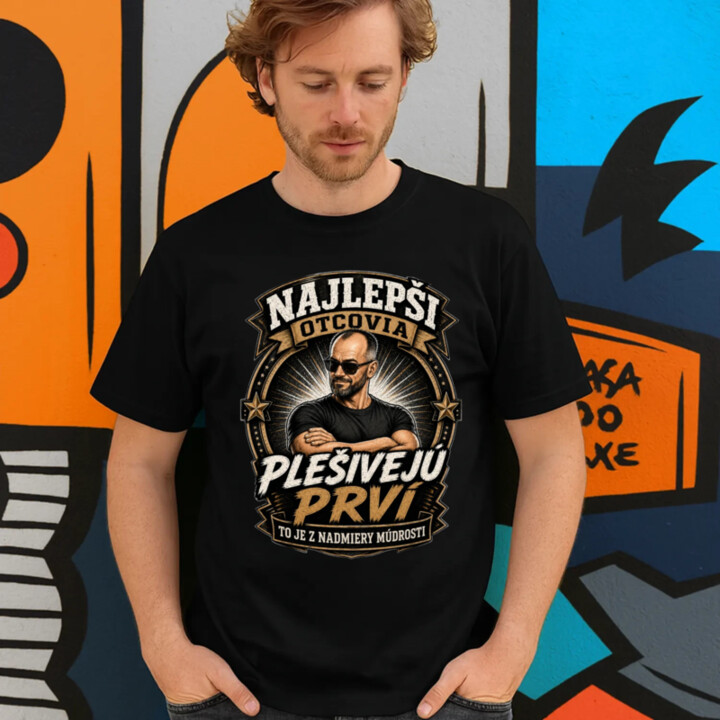 Najlepší otcovia plešivejú prví. To je z nadmiery múdrosti - pánske tričko s potlačou