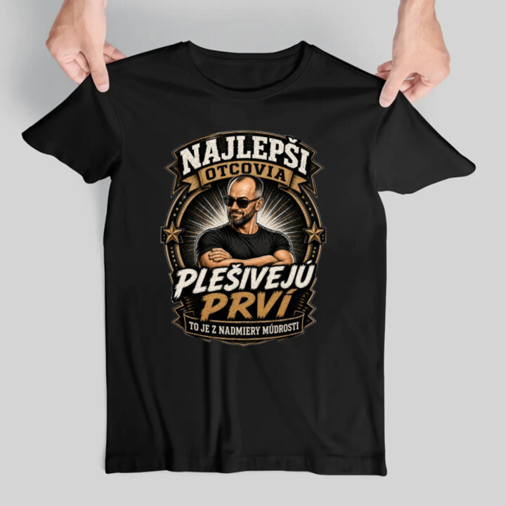 Najlepší otcovia plešivejú prví. To je z nadmiery múdrosti - pánske tričko s potlačou