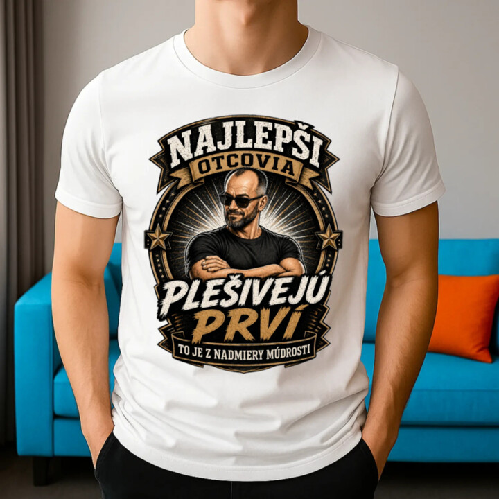 Najlepší otcovia plešivejú prví. To je z nadmiery múdrosti - pánske tričko s potlačou