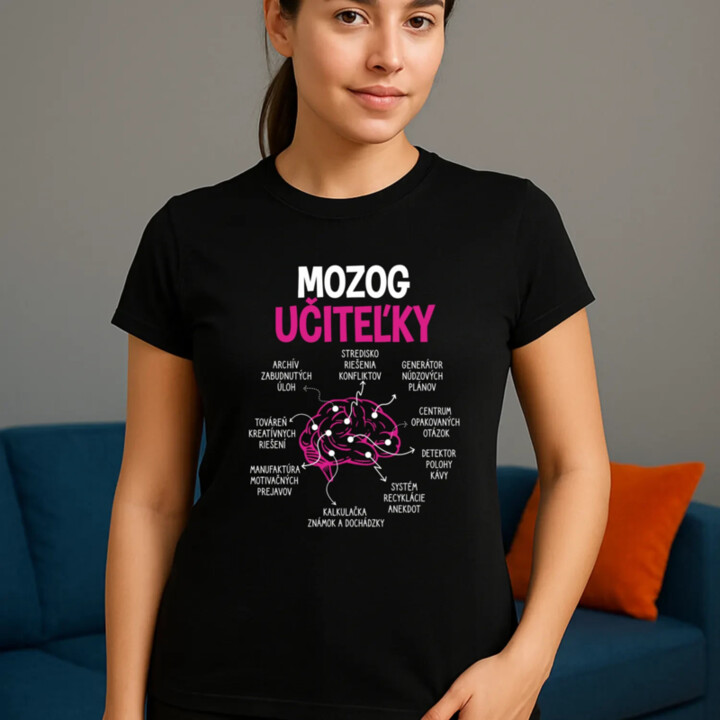 Mozog učiteľky - dámske tričko s potlačou