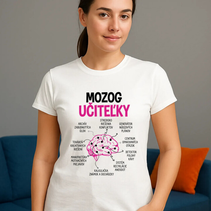 Mozog učiteľky - dámske tričko s potlačou