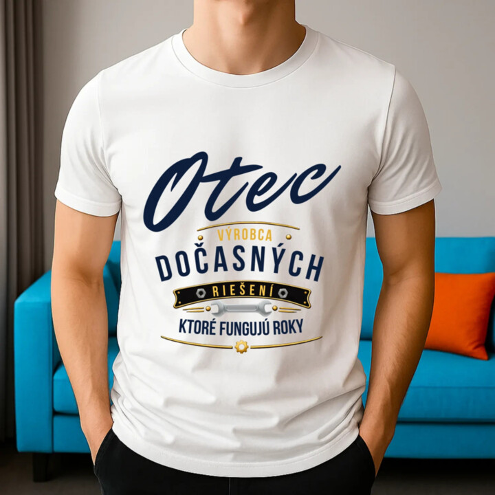 Otec - výrobca dočasných riešení, ktoré fungujú roky - pánske tričko s potlačou