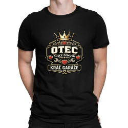 Otec - srdce domova, kráľ garáže - pánske tričko s potlačou