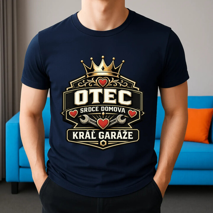 Otec - srdce domova, kráľ garáže - pánske tričko s potlačou