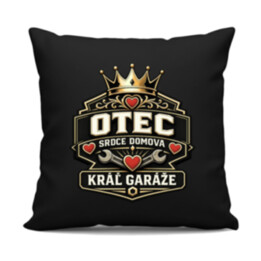 Otec - srdce domova, kráľ garáže - čierny vankúš s potlačou