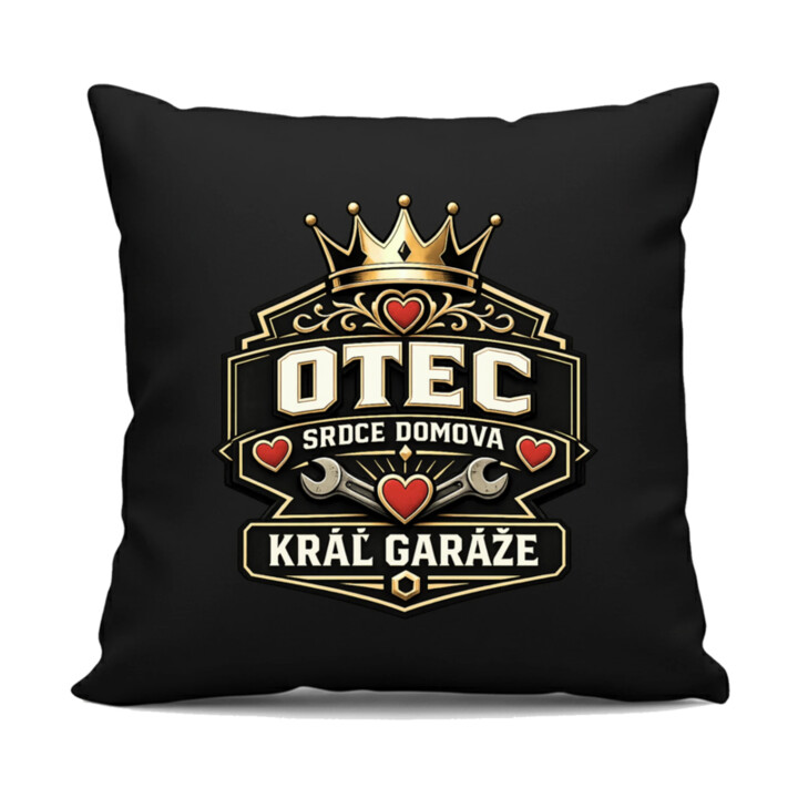 Otec - srdce domova, kráľ garáže - čierny vankúš s potlačou