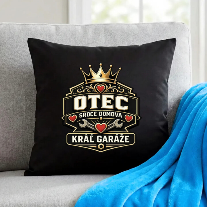 Otec - srdce domova, kráľ garáže - čierny vankúš s potlačou