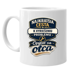 Najkratšia cesta k vyriešeniu problému? Opýtať sa otca - keramický hrnček s potlačou